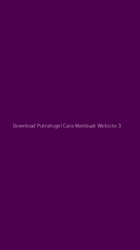 Tampilan Antarmuka Aplikasi Download Putratogel Cara Membuat Website - 3