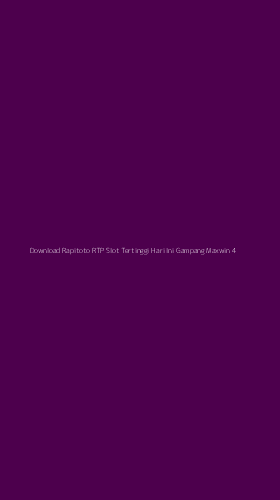 Tampilan Antarmuka Aplikasi Download Rapitoto Rtp Slot Tertinggi Hari Ini Gampang Maxwin - 4