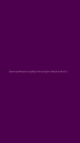 Tampilan Antarmuka Aplikasi Download Relaxtoto Aplikasi Portal Game Terbaik Android - 3