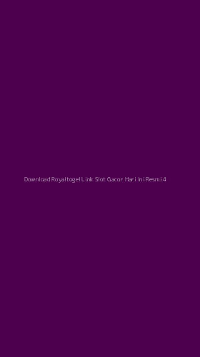 Tampilan Antarmuka Aplikasi Download Royaltogel Link Slot Gacor Hari Ini Resmi - 4