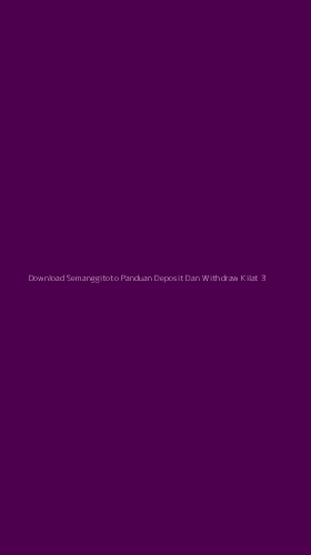 Tampilan Antarmuka Aplikasi Download Semanggitoto Panduan Deposit Dan Withdraw Kilat - 3