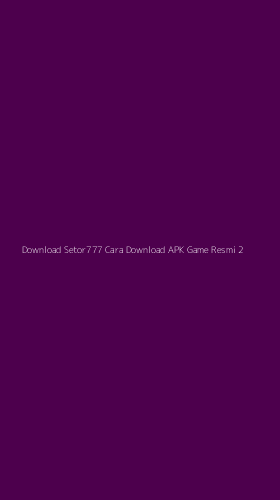 Tampilan Antarmuka Aplikasi Download Setor777 Cara Download Apk Game Resmi - 2