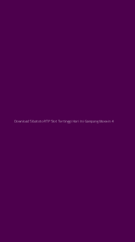 Tampilan Antarmuka Aplikasi Download Sibatoto Rtp Slot Tertinggi Hari Ini Gampang Maxwin - 4