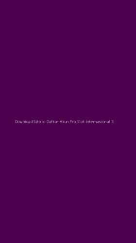 Tampilan Antarmuka Aplikasi Download Sitoto Daftar Akun Pro Slot Internasional - 3