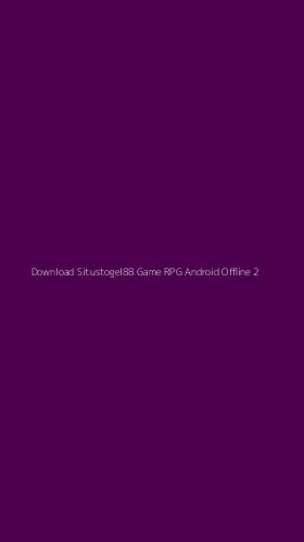 Tampilan Antarmuka Aplikasi Download Situstogel88 Game Rpg Android Offline - 2