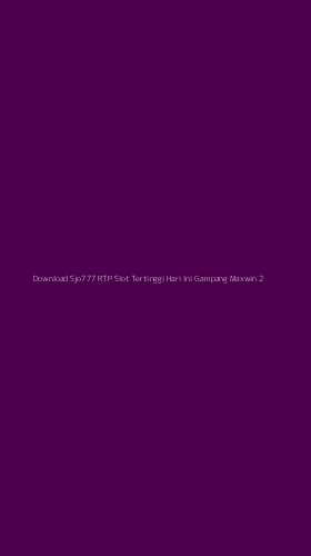 Tampilan Antarmuka Aplikasi Download Sjo777 Rtp Slot Tertinggi Hari Ini Gampang Maxwin - 2