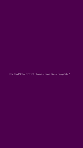 Tampilan Antarmuka Aplikasi Download Skitoto Portal Informasi Game Online Terupdate - 1