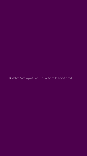 Tampilan Antarmuka Aplikasi Download Supermpo Aplikasi Portal Game Terbaik Android - 3