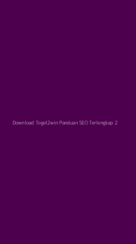 Tampilan Antarmuka Aplikasi Download Togel2win Panduan Seo Terlengkap - 2