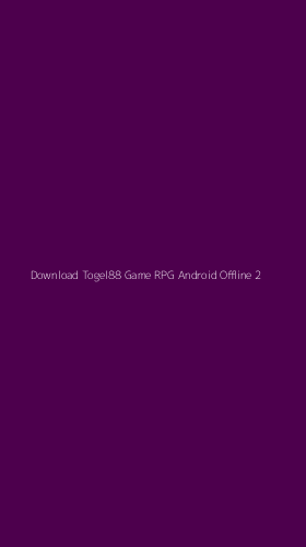 Tampilan Antarmuka Aplikasi Download Togel88 Game Rpg Android Offline - 2