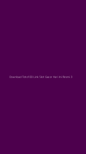 Tampilan Antarmuka Aplikasi Download Toto100 Link Slot Gacor Hari Ini Resmi - 3