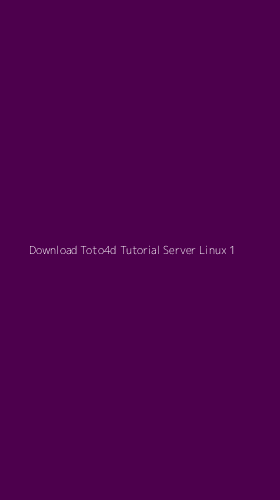Tampilan Antarmuka Aplikasi Download Toto4d Tutorial Server Linux - 1
