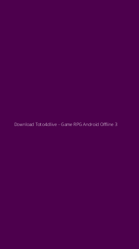 Tampilan Antarmuka Aplikasi Download Toto4dlive - Game RPG Android Offline - 3