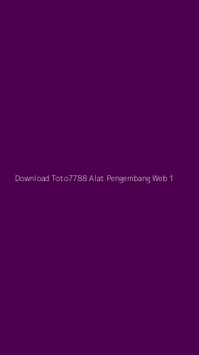 Tampilan Antarmuka Aplikasi Download Toto7788 Alat Pengembang Web - 1