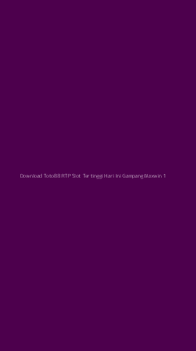 Tampilan Antarmuka Aplikasi Download Toto88 Rtp Slot Tertinggi Hari Ini Gampang Maxwin - 1