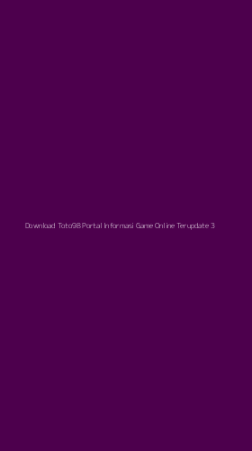 Tampilan Antarmuka Aplikasi Download Toto98 Portal Informasi Game Online Terupdate - 3