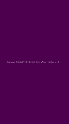Tampilan Antarmuka Aplikasi Download Totobet123 Info Slot Gacor Maxwin Malam Ini - 3