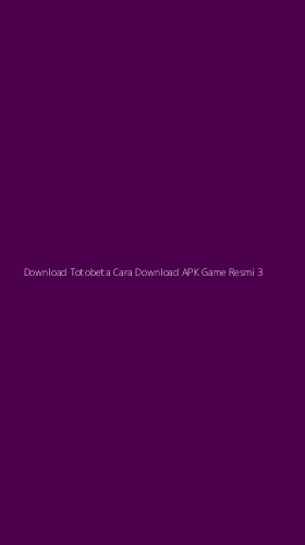 Tampilan Antarmuka Aplikasi Download Totobeta Cara Download Apk Game Resmi - 3