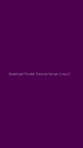 Tampilan Antarmuka Aplikasi Download Totohk Tutorial Server Linux - 2