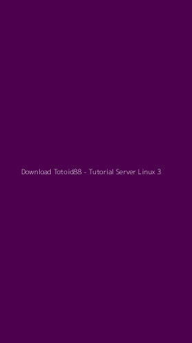 Tampilan Antarmuka Aplikasi Download Totoid88 - Tutorial Server Linux - 3