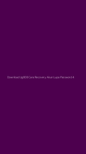 Tampilan Antarmuka Aplikasi Download Ug808 Cara Recovery Akun Lupa Password - 4