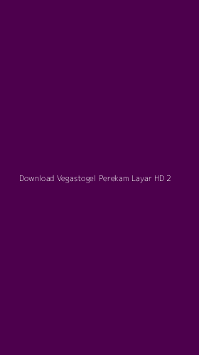 Tampilan Antarmuka Aplikasi Download Vegastogel Perekam Layar Hd - 2