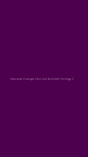 Tampilan Antarmuka Aplikasi Download Vivatogel Situs Judi Bola Odds Tertinggi - 2