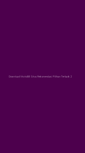 Tampilan Antarmuka Aplikasi Download Vtoto88 Situs Rekomendasi Pilihan Terbaik - 2