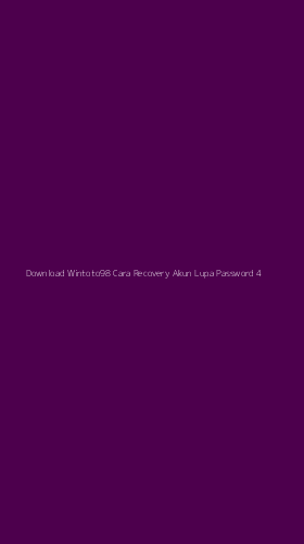 Tampilan Antarmuka Aplikasi Download Wintoto98 Cara Recovery Akun Lupa Password - 4