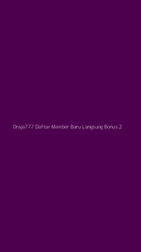 Tampilan Antarmuka Aplikasi Draja777 Daftar Member Baru Langsung Bonus - 2