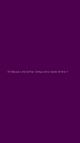 Tampilan Antarmuka Aplikasi Dt Macaw Link Daftar Semua Jenis Game Online - 1