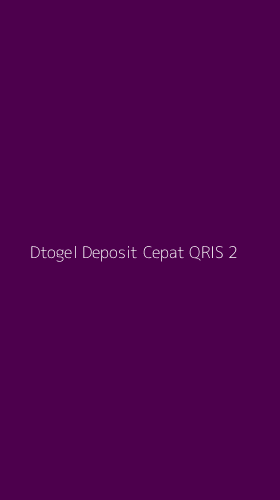 Tampilan Antarmuka Aplikasi Dtogel Deposit Cepat Qris - 2