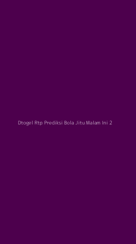 Tampilan Antarmuka Aplikasi Dtogel Rtp Prediksi Bola Jitu Malam Ini - 2