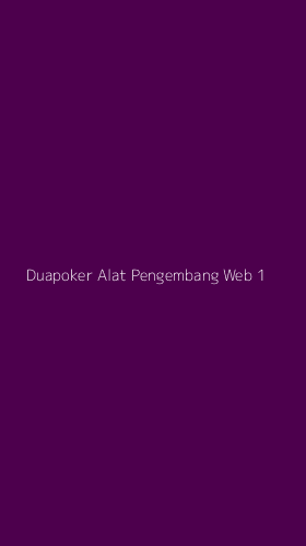 Tampilan Antarmuka Aplikasi Duapoker Alat Pengembang Web - 1
