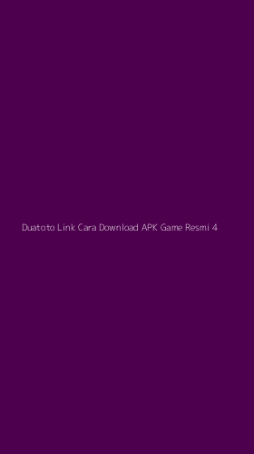 Tampilan Antarmuka Aplikasi Duatoto Link Cara Download Apk Game Resmi - 4