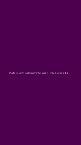 Tampilan Antarmuka Aplikasi Duatoto Login Aplikasi Portal Game Terbaik Android - 3