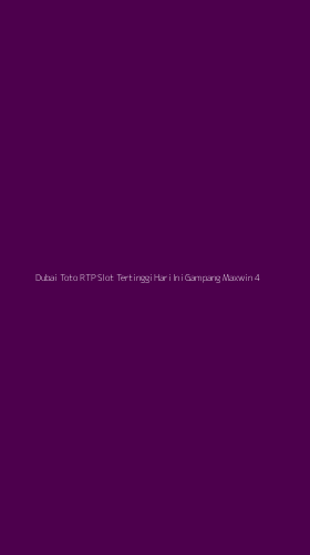 Tampilan Antarmuka Aplikasi Dubai Toto Rtp Slot Tertinggi Hari Ini Gampang Maxwin - 4