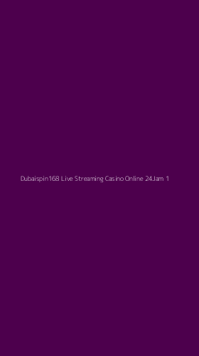 Tampilan Antarmuka Aplikasi Dubaispin168 Live Streaming Casino Online 24jam - 1