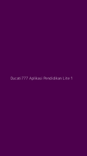 Tampilan Antarmuka Aplikasi Ducati777 Aplikasi Pendidikan Lite - 1