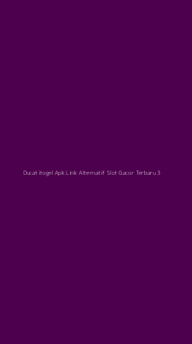 Tampilan Antarmuka Aplikasi Ducatitogel Apk Link Alternatif Slot Gacor Terbaru - 3