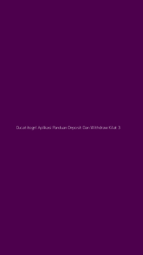 Tampilan Antarmuka Aplikasi Ducatitogel Aplikasi Panduan Deposit Dan Withdraw Kilat - 3