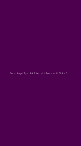 Tampilan Antarmuka Aplikasi Ducatitogel App Link Alternatif Resmi Anti Blokir - 3