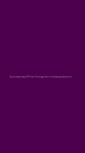 Tampilan Antarmuka Aplikasi Ducatitogel App Rtp Slot Tertinggi Hari Ini Gampang Maxwin - 4