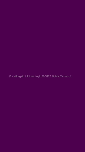 Tampilan Antarmuka Aplikasi Ducatitogel Link Link Login Sbobet Mobile Terbaru - 4