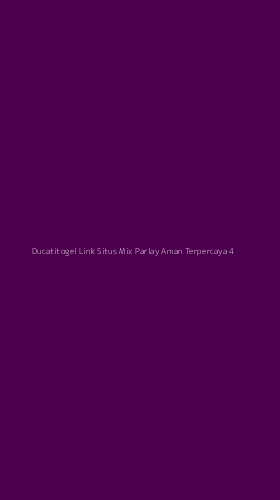 Tampilan Antarmuka Aplikasi Ducatitogel Link Situs Mix Parlay Aman Terpercaya - 4