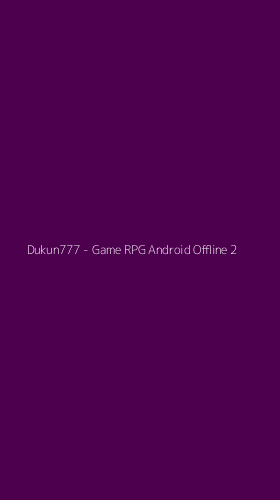 Tampilan Antarmuka Aplikasi Dukun777 - Game RPG Android Offline - 2