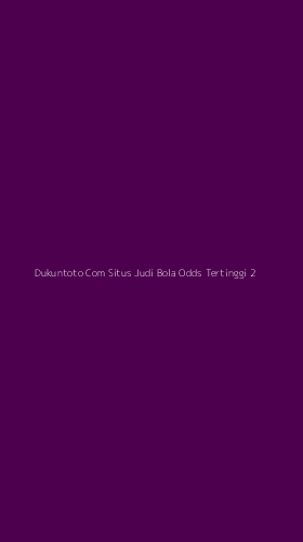 Tampilan Antarmuka Aplikasi Dukuntoto Com Situs Judi Bola Odds Tertinggi - 2