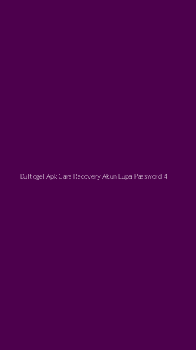 Tampilan Antarmuka Aplikasi Dultogel Apk Cara Recovery Akun Lupa Password - 4
