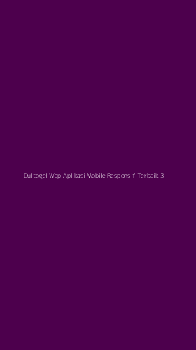 Tampilan Antarmuka Aplikasi Dultogel Wap Aplikasi Mobile Responsif Terbaik - 3