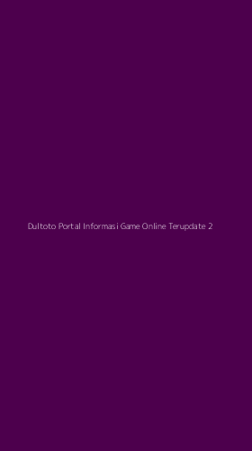 Tampilan Antarmuka Aplikasi Dultoto Portal Informasi Game Online Terupdate - 2